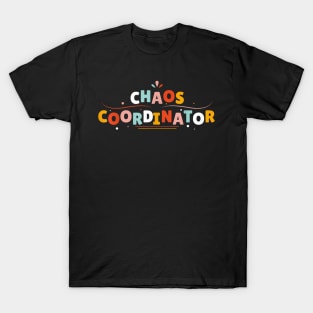 Chaos Coordinator T-Shirt